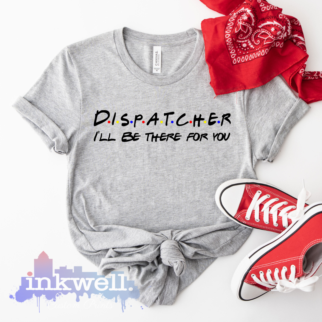 Dispatcher I'll Be There For You